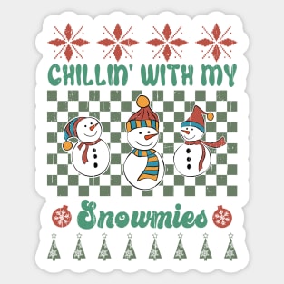 Chillin' with my snowmies Sticker